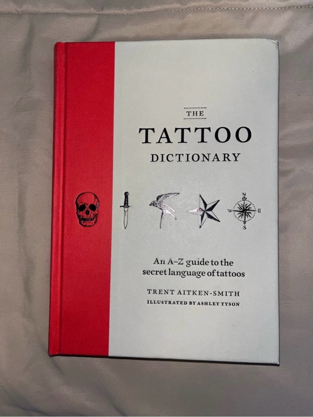 The Tattoo Dictionary Hardcover Book A-Z Guide To The Secret Language Of Tattoos